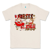 Natural nurses sleigh all day Classic Tee - MaliasSmallBusiness