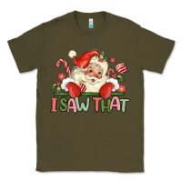 Army Green i saw that Classic Tee - MaliasSmallBusiness