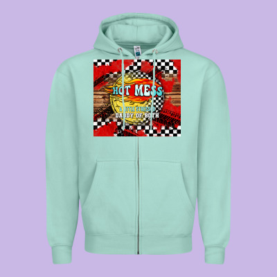 Hot Mess Daddy Of Both Zipper Hoodie Designed By Tumblerdesignbyshophia