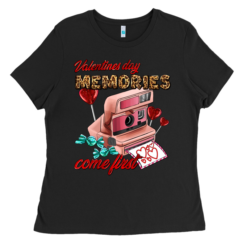 Valentines Day Memories Come First Ladies Tee by AdoDesignShop | Teevron