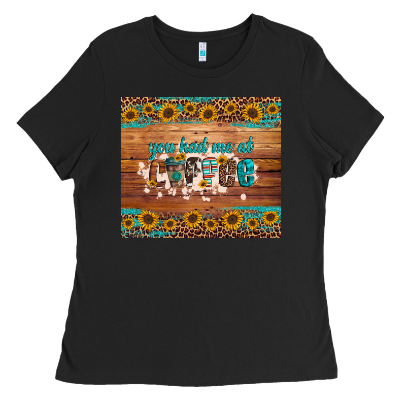 You Had Me At Coffee Ladies Tee by Artiststas | Teevron