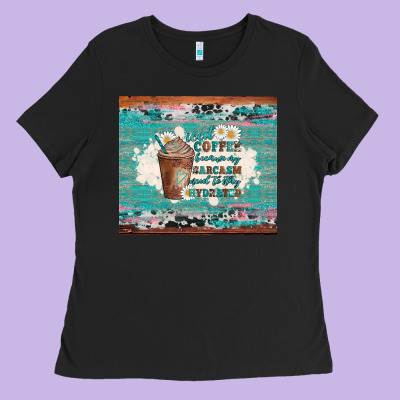 Iced Coffee Because My Sarcasm Need To Stay Hydrated Ladies Tee Designed By Artiststas