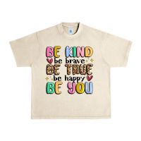 Sandshell be kind be brave be true be happy be you Urban Heavy Tee - MaliasSmallBusiness