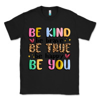 Black be kind be brave be true be happy be you Classic Tee - MaliasSmallBusiness