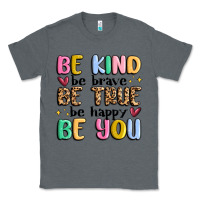 Charcoal Heather be kind be brave be true be happy be you Classic Tee - MaliasSmallBusiness