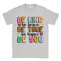 Moon Dust be kind be brave be true be happy be you Classic Tee - MaliasSmallBusiness