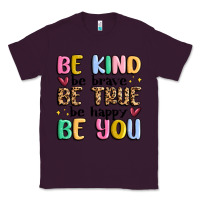Plum be kind be brave be true be happy be you Classic Tee - MaliasSmallBusiness