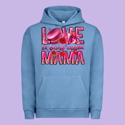 Love Is Being Called Mama Urban Hoodie Designed By Cowhidedigitalart