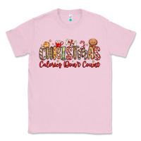 Bubblegum Pink christmas calories dont count Classic Tee - MaliasSmallBusiness
