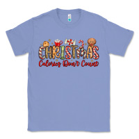 Colony Blue christmas calories dont count Classic Tee - MaliasSmallBusiness