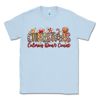 Dusty Blue christmas calories dont count Classic Tee - MaliasSmallBusiness
