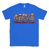True Royal christmas calories dont count Classic Tee - MaliasSmallBusiness