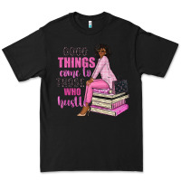 Black good things come to those who hustle Premium Tee - NancyCooperArtShop