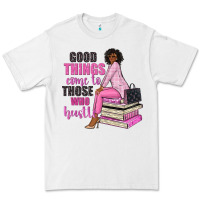 White good things come to those who hustle Premium Tee - NancyCooperArtShop