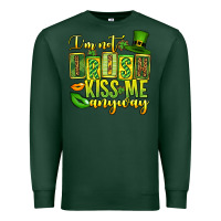 Sports Green St. Patrick's I am not irish kiss me anyway Premium Sweatshirt - OliviaCreatesArt