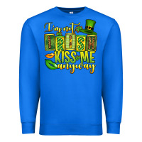 True Royal St. Patrick's I am not irish kiss me anyway Premium Sweatshirt - OliviaCreatesArt