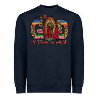 Navy with god all things are possible lady of guadalupe Heavyweight Sweatshirt - Jasminsmagicworld