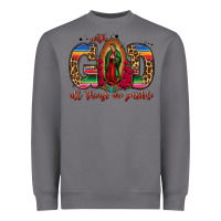 Storm with god all things are possible lady of guadalupe Heavyweight Sweatshirt - Jasminsmagicworld