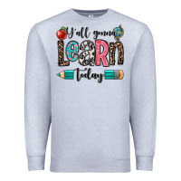 Heather Grey y'all gonna learn today Premium Sweatshirt - OliviaCreatesArt