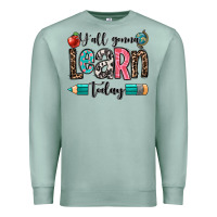 Seafoam y'all gonna learn today Premium Sweatshirt - OliviaCreatesArt