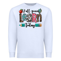 White y'all gonna learn today Premium Sweatshirt - OliviaCreatesArt