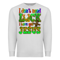 Dove Grey St. Patrick's I dont need luck i have got Jesus Premium Sweatshirt - OliviaCreatesArt