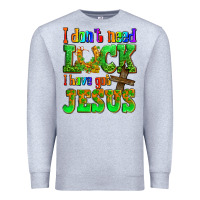 Heather Grey St. Patrick's I dont need luck i have got Jesus Premium Sweatshirt - OliviaCreatesArt