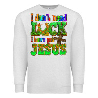 Oatmeal Heather St. Patrick's I dont need luck i have got Jesus Premium Sweatshirt - OliviaCreatesArt