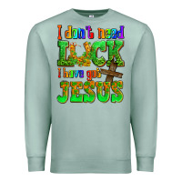 Seafoam St. Patrick's I dont need luck i have got Jesus Premium Sweatshirt - OliviaCreatesArt