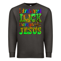 Smoke St. Patrick's I dont need luck i have got Jesus Premium Sweatshirt - OliviaCreatesArt