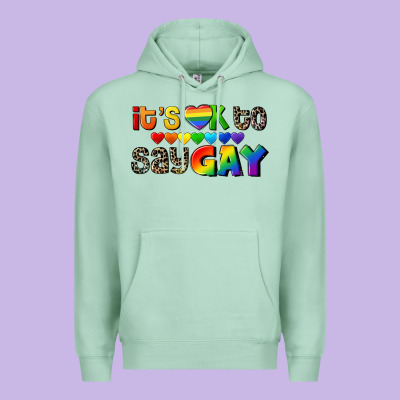 It's Okay To Say Gay Pride Premium Hoodie Designed By Cowgirlartshop