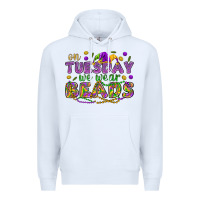 White On Tuesday we wear beads Premium Hoodie - HowdyJamesFarm