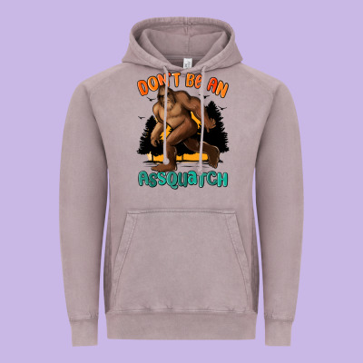 Dont Be An Assquatch Vintage Hoodie Designed By Maliassmallbusiness