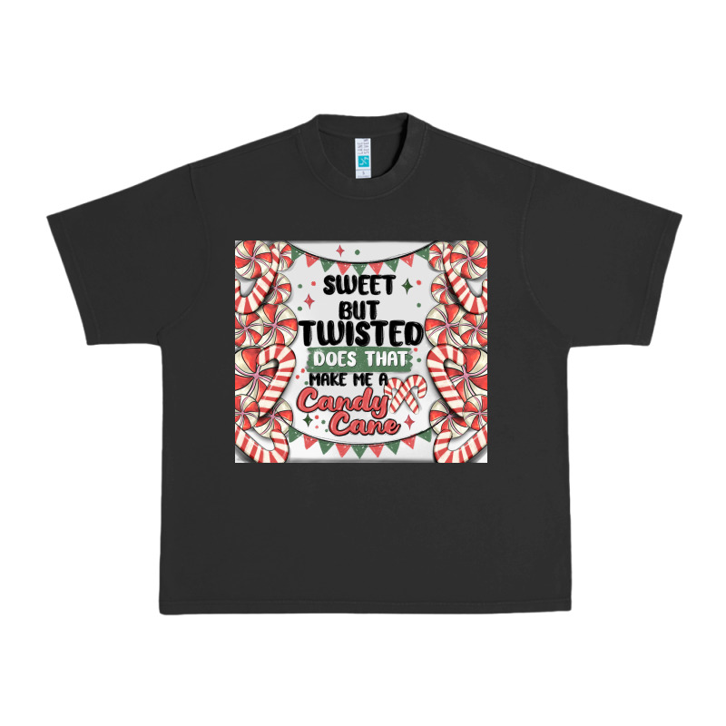 Sweet But Twisted Does That Make Me A Candy Cane Urban Heavy Tee by MaliasSmallBusiness | Teevron