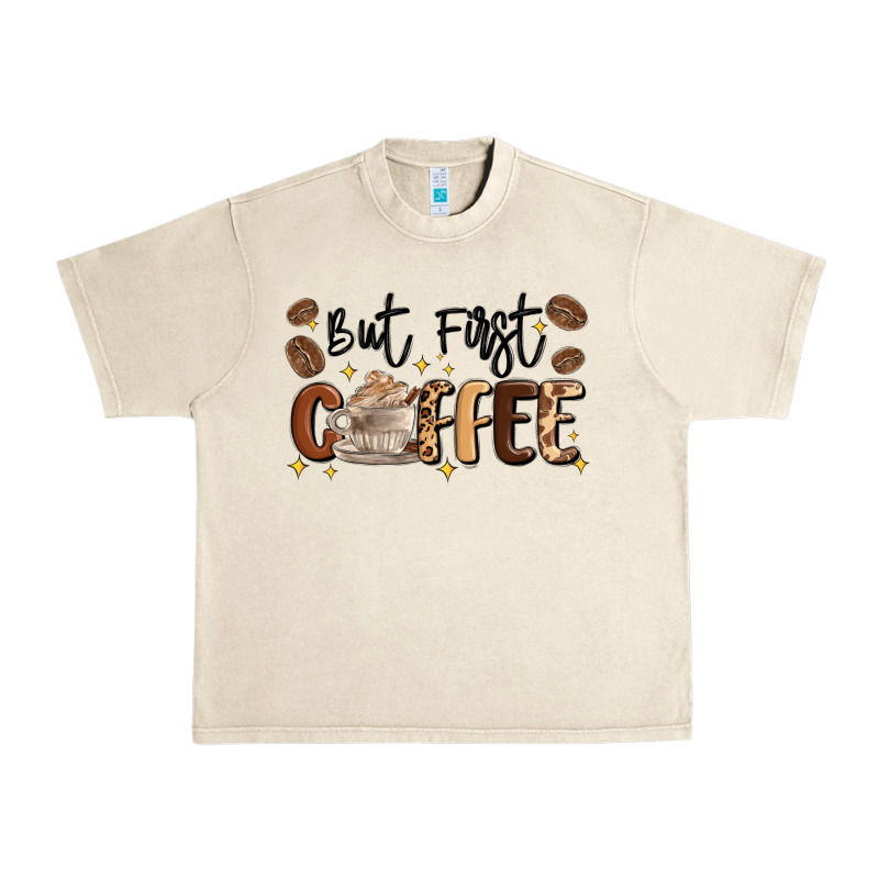 But First Coffee Urban Heavy Tee by MaliasSmallBusiness | Teevron