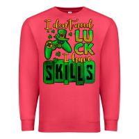 Cardinal St. Patrick's I don't need luck i have skills Premium Sweatshirt - OliviaCreatesArt