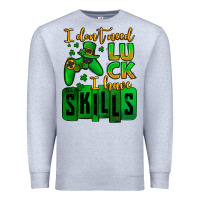 Heather Grey St. Patrick's I don't need luck i have skills Premium Sweatshirt - OliviaCreatesArt