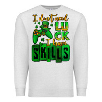 Oatmeal Heather St. Patrick's I don't need luck i have skills Premium Sweatshirt - OliviaCreatesArt