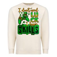 Sandshell St. Patrick's I don't need luck i have skills Premium Sweatshirt - OliviaCreatesArt