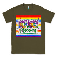 Army Green what a beautiful day to respect other people's pronouns  tumbler Classic Tee - JahusDesignShop