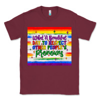 Burgundy what a beautiful day to respect other people's pronouns  tumbler Classic Tee - JahusDesignShop