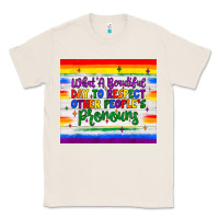 Natural what a beautiful day to respect other people's pronouns  tumbler Classic Tee - JahusDesignShop