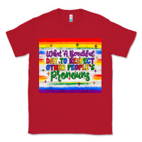 Red what a beautiful day to respect other people's pronouns  tumbler Classic Tee - JahusDesignShop