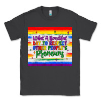 Smoke what a beautiful day to respect other people's pronouns  tumbler Classic Tee - JahusDesignShop