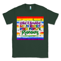 Sports Green what a beautiful day to respect other people's pronouns  tumbler Classic Tee - JahusDesignShop