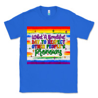 True Royal what a beautiful day to respect other people's pronouns  tumbler Classic Tee - JahusDesignShop
