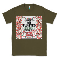 Army Green sweet but twisted does that make me a candy cane Classic Tee - MaliasSmallBusiness