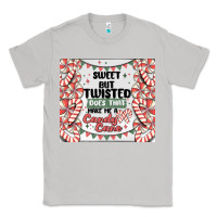 Moon Dust sweet but twisted does that make me a candy cane Classic Tee - MaliasSmallBusiness