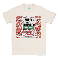 Natural sweet but twisted does that make me a candy cane Classic Tee - MaliasSmallBusiness