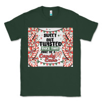 Sports Green sweet but twisted does that make me a candy cane Classic Tee - MaliasSmallBusiness